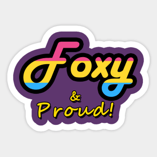 Foxy & Proud! by FxJB: Pansexual Flag Sticker